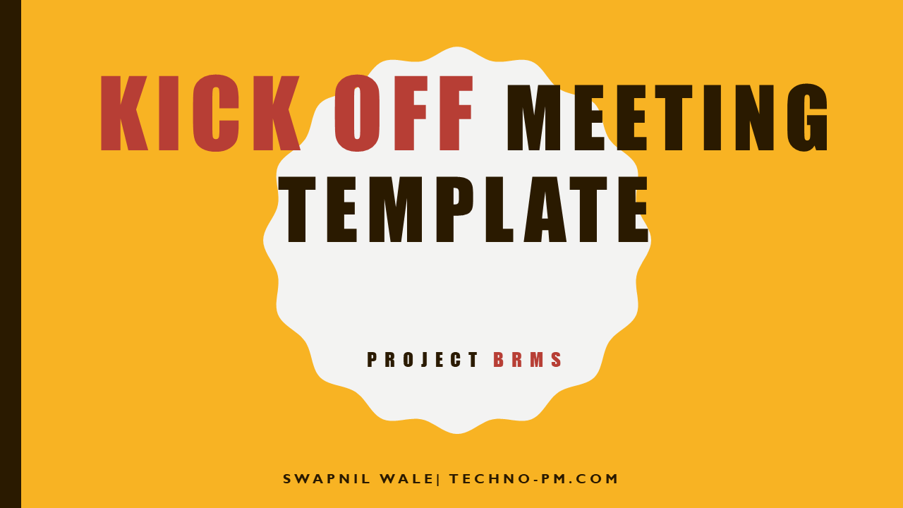 Project Kick-Off Meeting Template – Techno PM - Project Management ...